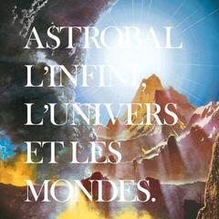 Disco in vinile Astrobal - L'infini, L'Univers Et Les Mondes (Limited Edition) (LP)