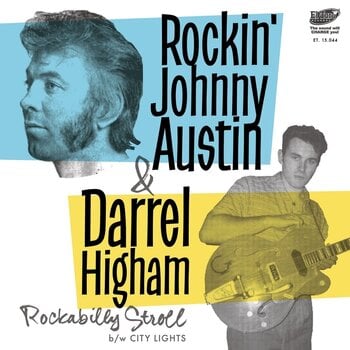 Schallplatte Rockin' Johnny Austin & Darrel Higham - Rockabilly Stroll / City Lights (7") - 1