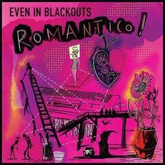Vinyl Record Even In Blackouts - ROMANTICO! (LP)