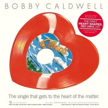 LP plošča Bobby Caldwell - What You Won't Do For Love (Limited Edition) (7") - 1