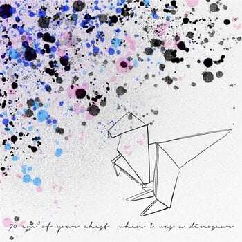 Disco de vinil 70 cm³ Of Your Chest - When I Was A Dinosaur (LP) - 1