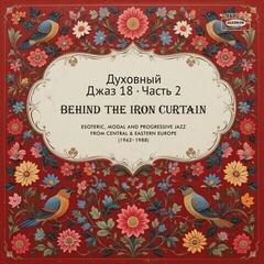 Vinüülplaat Various Artists - Spiritual Jazz 18: Behind The Iron Curtain (2 LP)