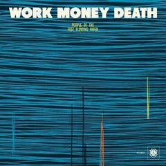 LP ploča Work Money Death - People of the Fast Flowing River (LP)