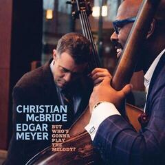 Δίσκος LP Christian McBride & Edgar Meyer - But Who's Gonna Play The Melody? (Limited Edition) (Light Blue Coloured) (2 LP)