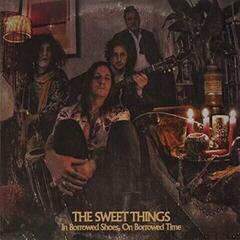 Грамофонна плоча The Sweet Things - In Borrowed Shoes, On Borrowed Time (LP)
