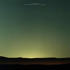 Грамофонна плоча Jason Sharp - The Turning Centre Of A Still World (LP)
