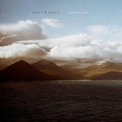Грамофонна плоча Matt Winson - Oscillate (LP)