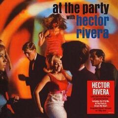Schallplatte Hector Rivera - At The Party With Hector Rivera (Reissue) (180 g) (LP)