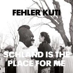 Disco in vinile Fehler Kuti - Schland Is The Place For Me (LP)