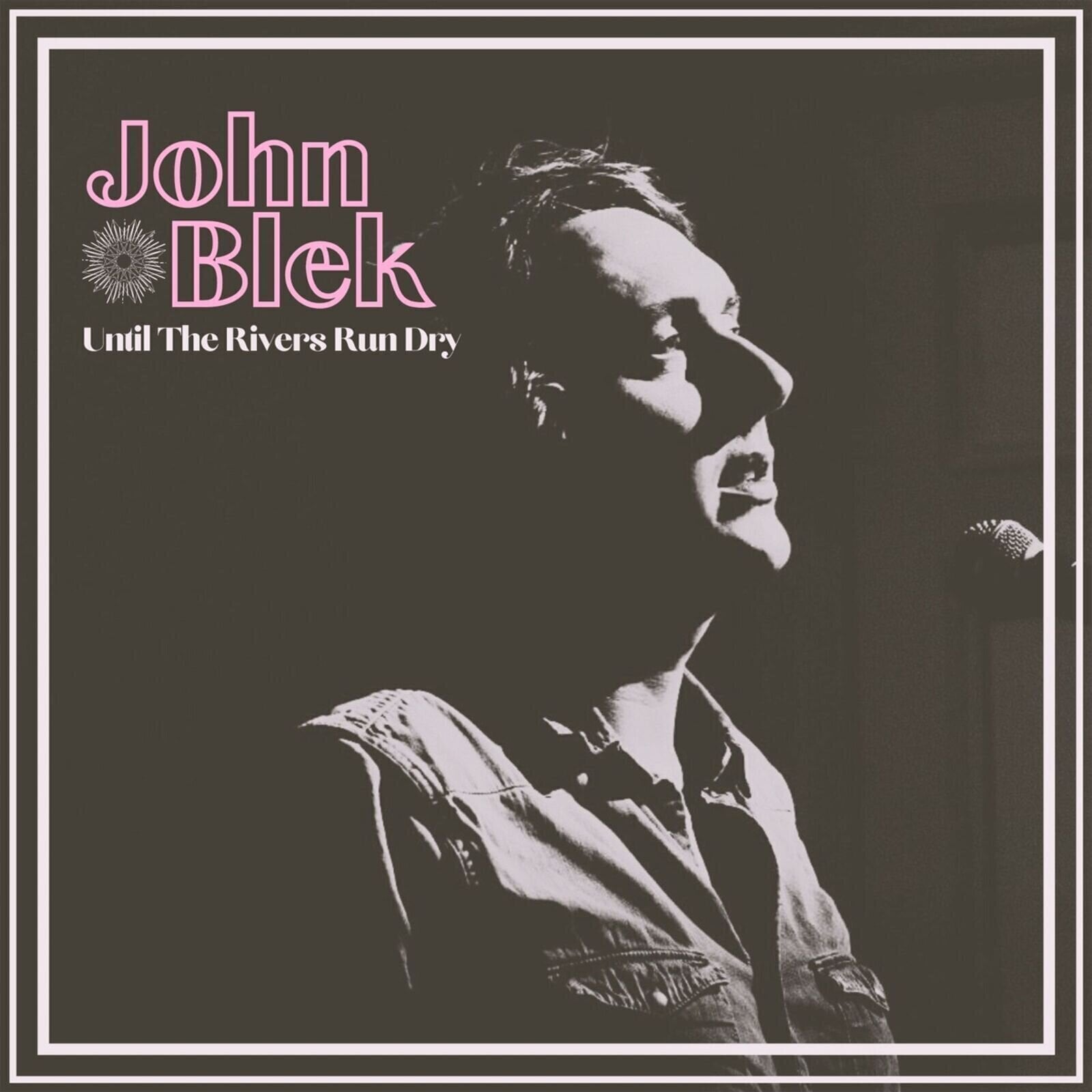 Płyta winylowa John Blek - Until The Rivers Run Dry (Limited Edition) (LP)