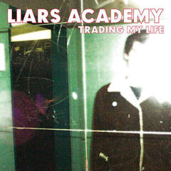 Vinüülplaat Liars Academy - Trading My Life & First Demo (Limited Edition) (LP)