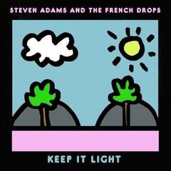 Vinüülplaat Steven Adams And The French Drops - Keep It Light (LP)