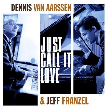 LP ploča Dennis van Aarssen & Jeff Franzel - Just Call It Love (LP) - 1