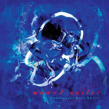 Schallplatte Unwed Sailor - Underwater Over There (Limited Edition) (Blue Oceania Coloured) (LP) - 1
