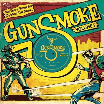 Vinyylilevy Various Artists - Gunsmoke Volume 5 - Dark Tales Of Western Noir From The Ghost Town Jukebox (Limited Edition) (10") - 1