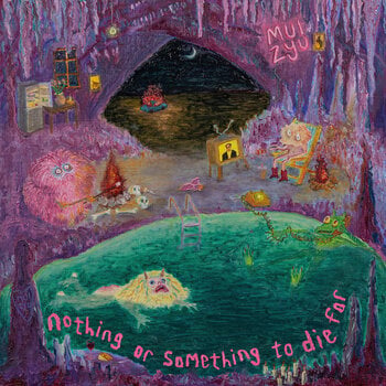 Schallplatte Mui Zyu - Nothing Or Something To Die For (Glow In The Dark Coloured) (LP) - 1