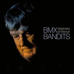LP ploča BMX Bandits - Dreamers On The Run (LP)