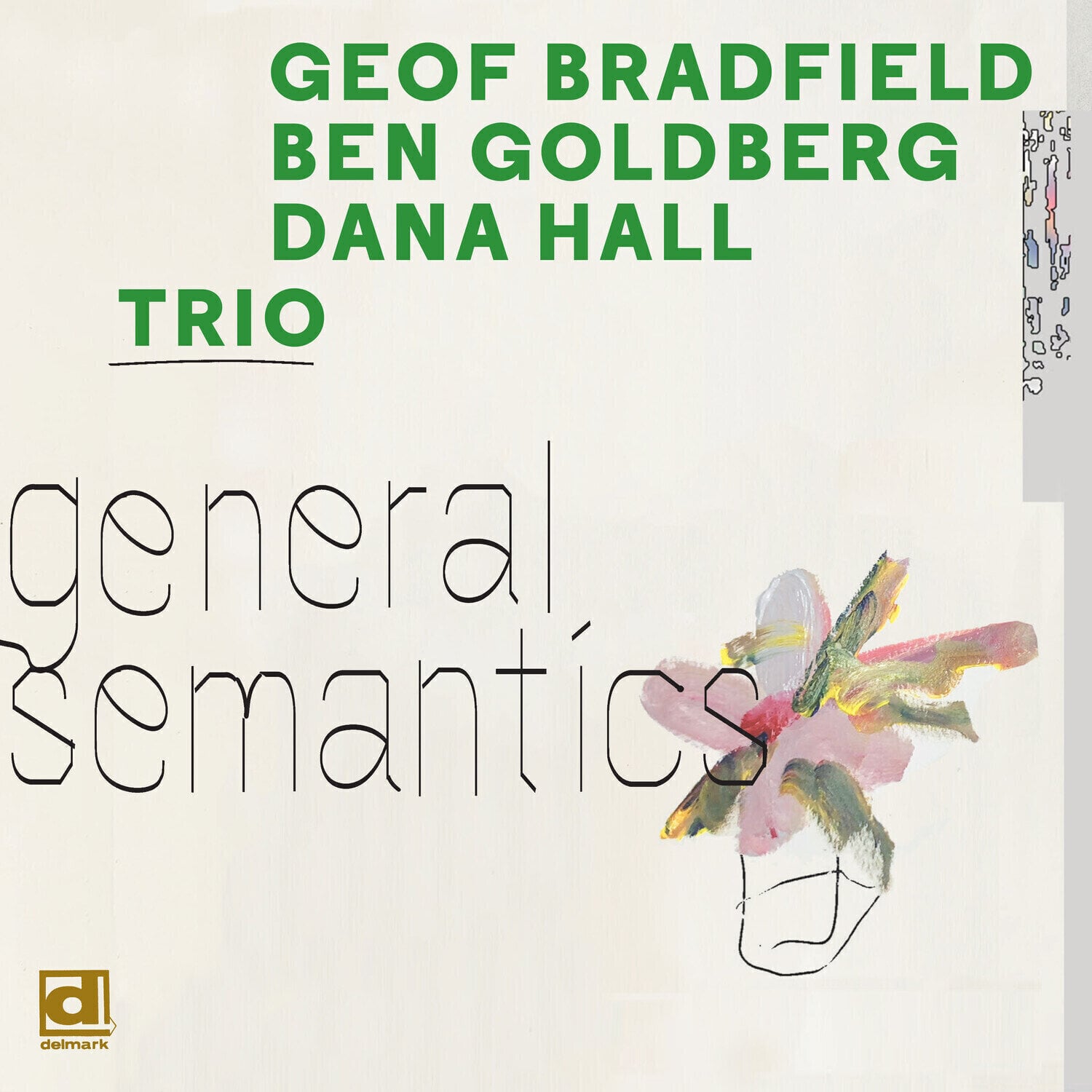 LP deska Geof Bradfield & Ben Goldberg & Dana Hall - General Semantics (LP)