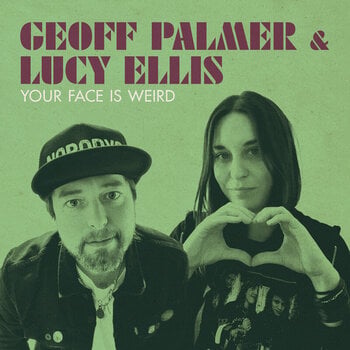 LP Geoff Palmer & Lucy Ellis - Your Face Is Weird (LP) - 1
