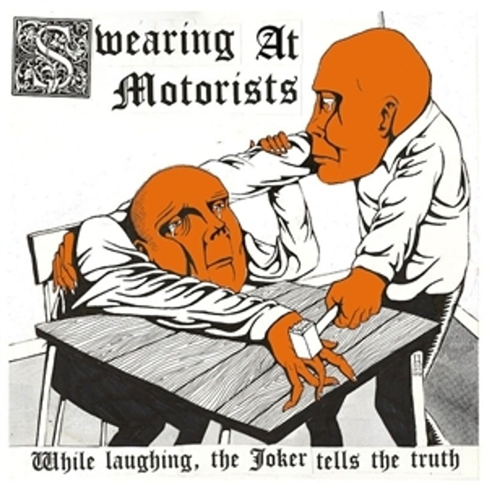 LP Swearing At Motorists - While Laughing, The Joker Tells The Truth (LP)
