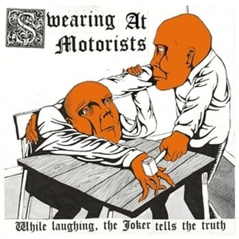 LP Swearing At Motorists - While Laughing, The Joker Tells The Truth (LP) - 1