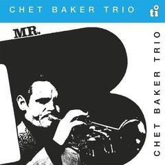 Vinylplate Chet Baker Trio - Mr. B (Reissue) (50th Anniversary/Limited Edition) (Silver Coloured) (180 g) (LP)