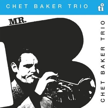 Vinylplate Chet Baker Trio - Mr. B (Reissue) (50th Anniversary/Limited Edition) (Silver Coloured) (180 g) (LP) - 1