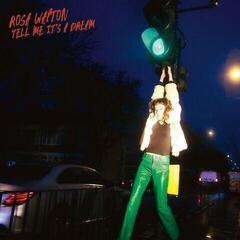 Грамофонна плоча Rosa Walton - Tell Me It's A Dream (Indie Exclusive) (Limited Edition) (Yellow Coloured) (LP + 7” Vinyl)