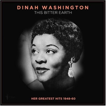Vinylplate Dinah Washington - This Bitter Earth: Her Greatest Hits 1948-60 (LP) - 1