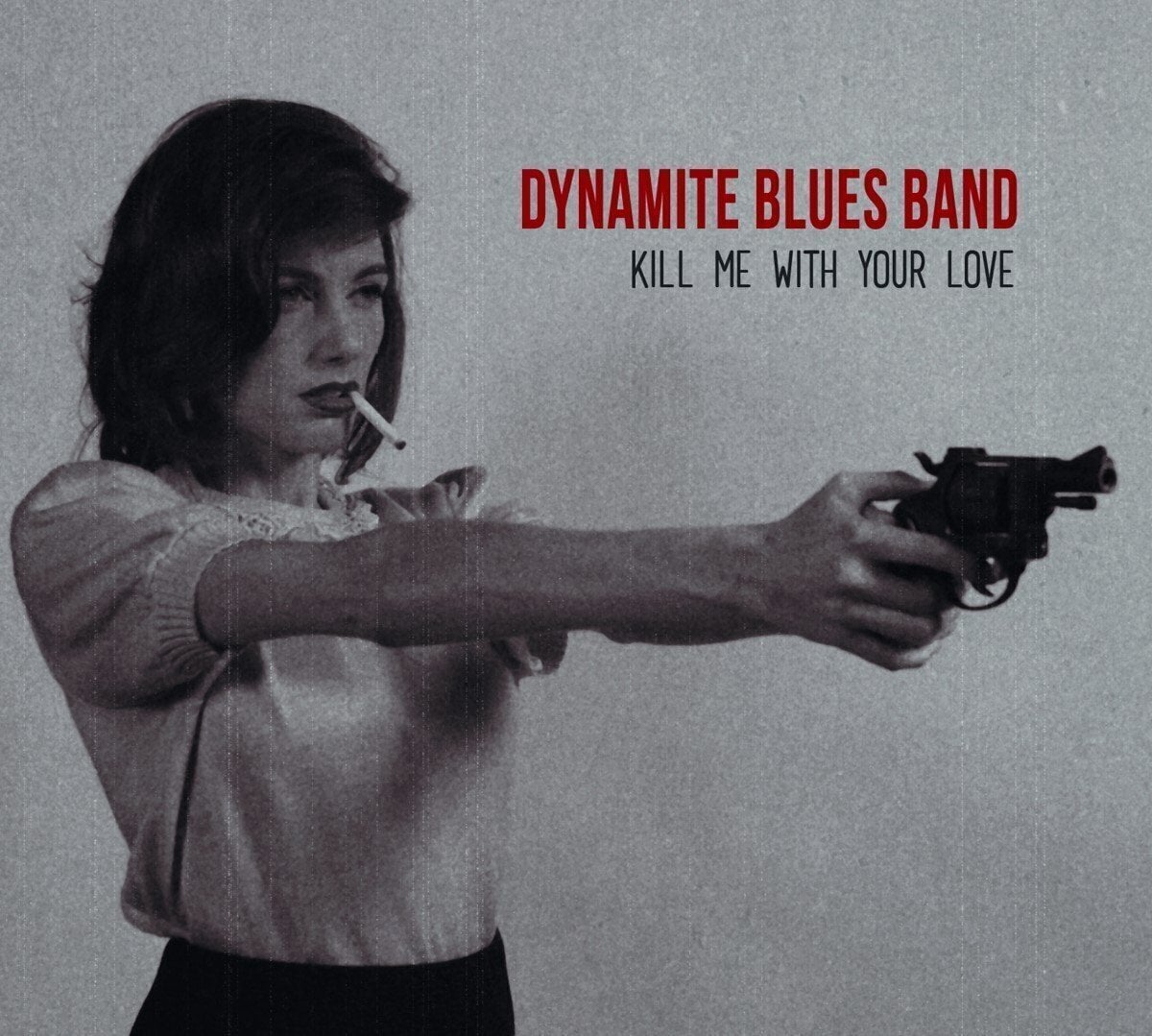 LP plošča The Dynamite Blues Band - Kill Me With Your Love (Limited Edition) (LP)