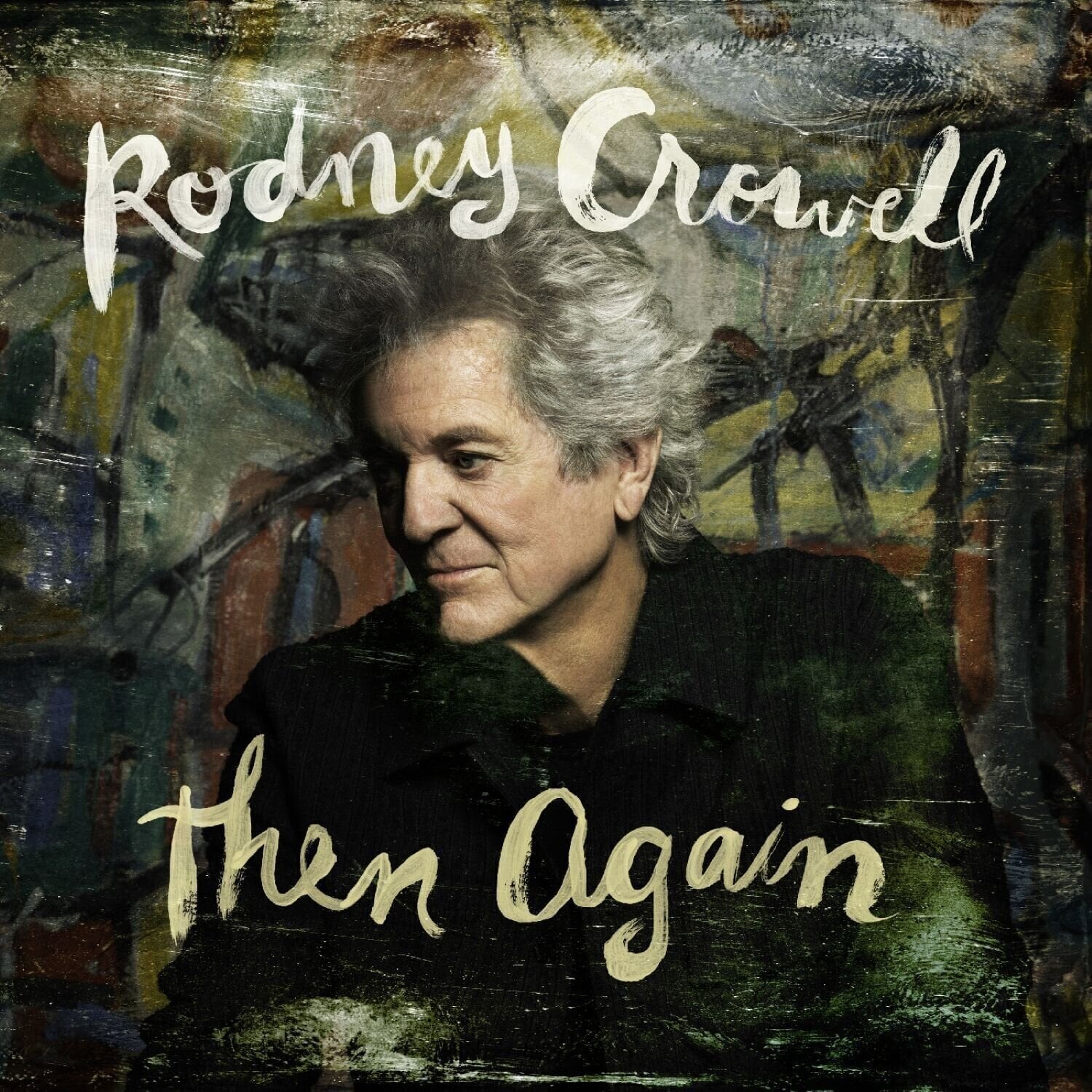 LP plošča Rodney Crowell - Then Again (LP)