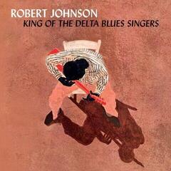 LP deska Robert Johnson - King Of The Delta Blues Singers (Limited Edition) (Crystal Clear Coloured) (180 g) (LP)