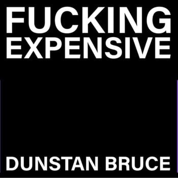 Vinyl Record Dunstan Bruce - Fucking Expensive (7" SP) - 1