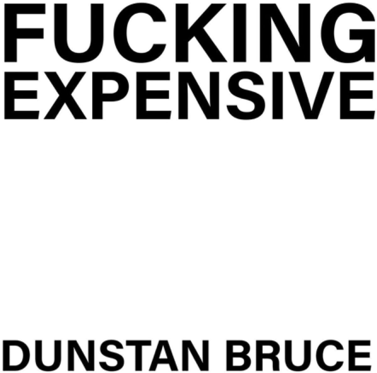 LP plošča Dunstan Bruce - Fucking Expensive (White Coloured) (7" SP)