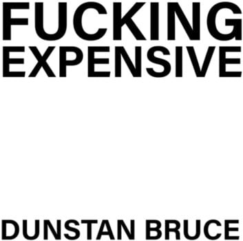 LP plošča Dunstan Bruce - Fucking Expensive (White Coloured) (7" SP) - 1