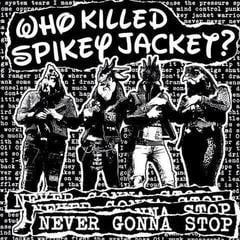 LP ploča Who Killed Spikey Jacket? - Never Gonna Stop (Blue Splatter Coloured) (10" LP)