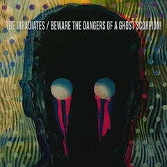 Hanglemez Irradiates & Beware The Dangers Of A Ghost Scorpion - Split (7" SP)