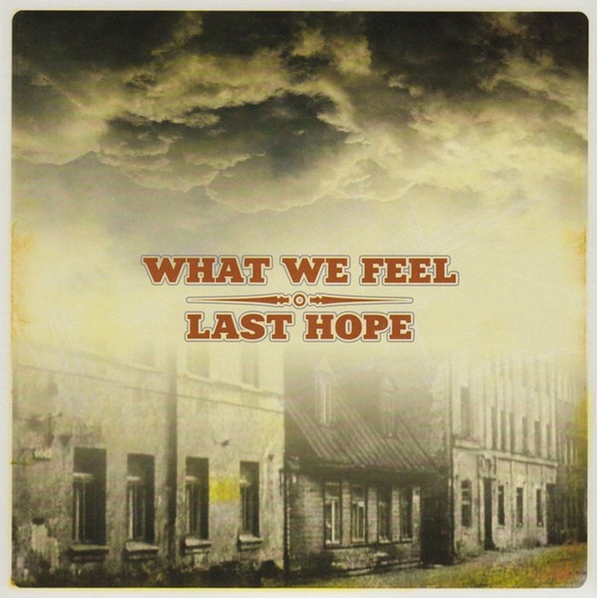 Schallplatte What We Feel & Last Hope - Split (7" SP)