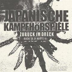 Schallplatte Japanische Kampfhörspiele - Zurück Im Dreck (Limited Edition) (LP)