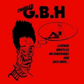 Disque vinyle G.B.H. - Leather, Bristles, No Survivors And Sick Boys... (LP) - 1