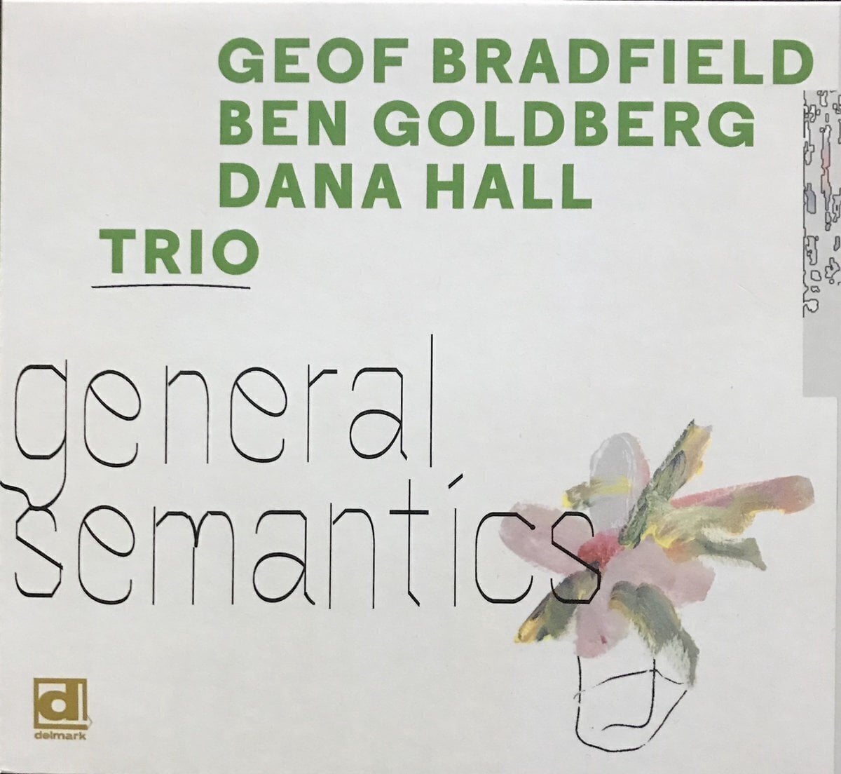 LP ploča Geof Bradfield & Ben Goldberg & Dana Hall - General Semantics (Green Coloured) (LP)
