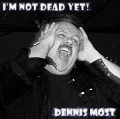 LP ploča Dennis Most - I'm Not Dead Yet! (LP)