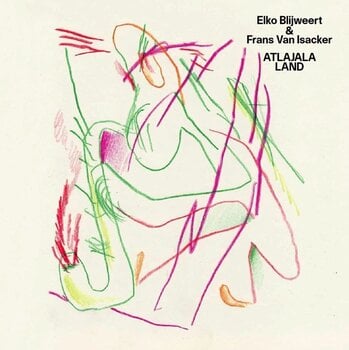 Vinylplate Elko Blijweert & Frans Van Isacker - Atlajala Land (LP) - 1
