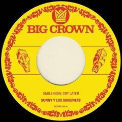 Vinylplate Sunny & The Sunliners - Smile Now, Cry Later (7")