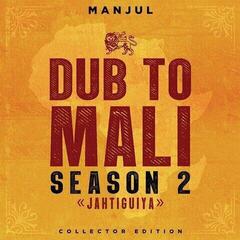 Disque vinyle Manjul - Dub To Mali Season 2 <<Jahtiguiya>> (LP)