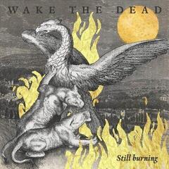 Disque vinyle Wake The Dead - Still Burning (LP)