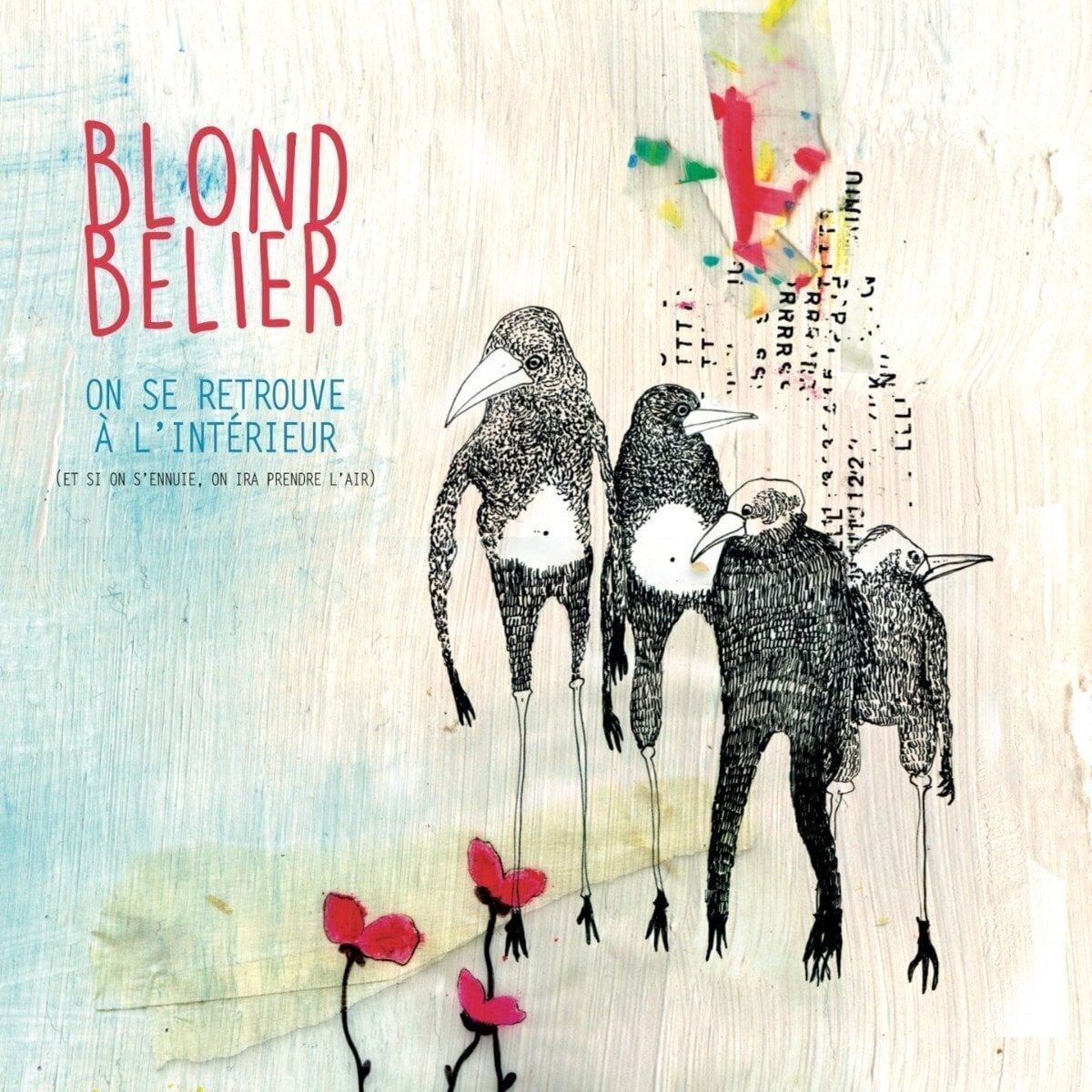 Disque vinyle Blondbélier - On Se Retrouve a L'Intérieur (Et Si On S’Ennuie On Ira Prendre L'Air) (LP)