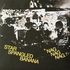 Disque vinyle Star Spangled Banana - Nag Nag Nag (LP)