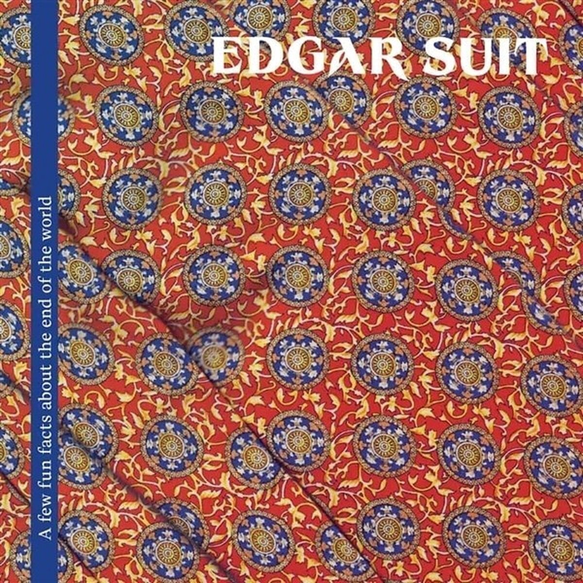 Disque vinyle Edgar Suit - A Few Fun Facts About The End Of The World (LP)