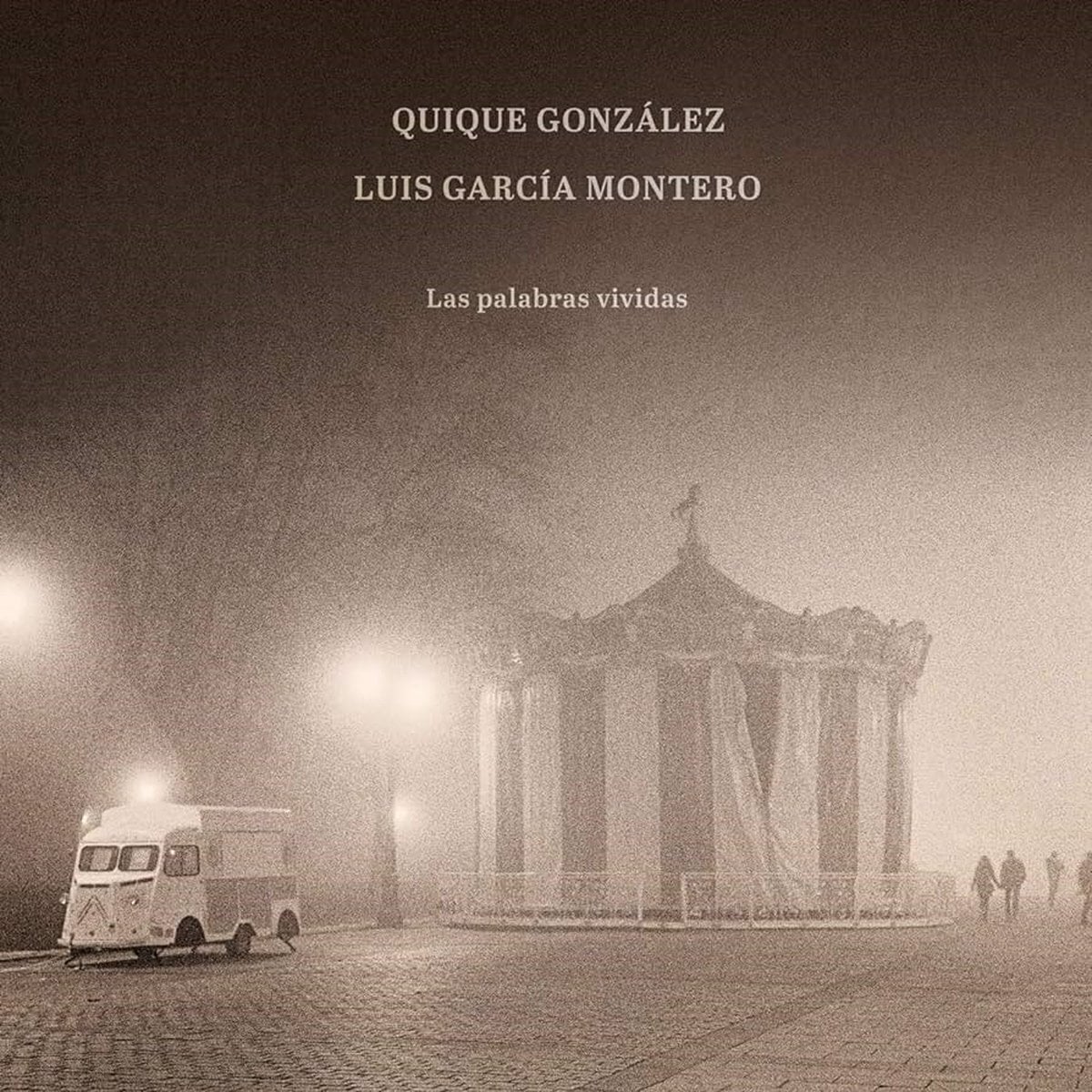 Disque vinyle Quique González & Luis García Montero - Las Palabras Vividas (LP)
